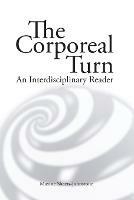 The Corporeal turn: An interdisciplinary reader - Maxine Sheets-Johnstone - cover