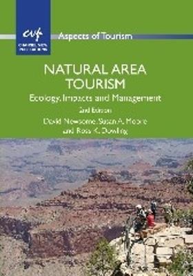 Natural Area Tourism: Ecology, Impacts and Management - David Newsome,Susan A. Moore,Ross K. Dowling - cover