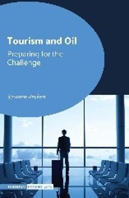 Tourism and Oil: Preparing for the Challenge - Susanne Becken - cover