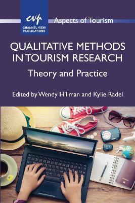 Qualitative Methods in Tourism Research: Theory and Practice - cover