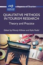 Qualitative Methods in Tourism Research: Theory and Practice