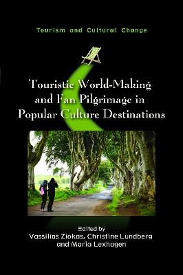 Touristic World-Making and Fan Pilgrimage in Popular Culture Destinations - cover