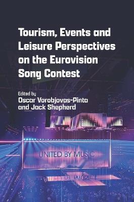 Tourism, Events and Leisure Perspectives on the Eurovision Song Contest - cover