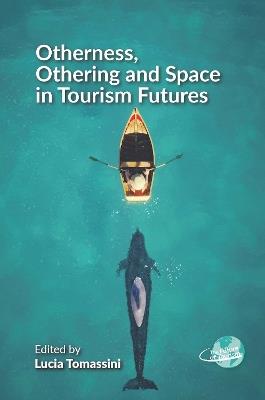 Otherness, Othering and Space in Tourism Futures - cover