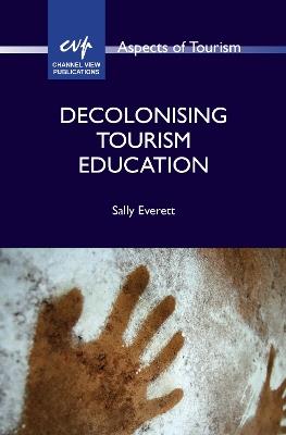 Decolonising Tourism Education - Sally Everett - cover