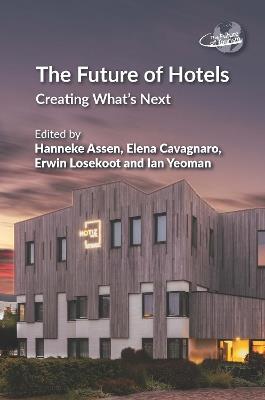 The Future of Hotels: Creating What’s Next - cover