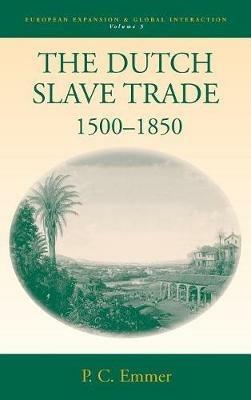The Dutch Slave Trade, 1500-1850 - Pieter C. Emmer - cover