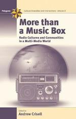 More Than a Music Box: Radio Cultures and Communities in a Multi-Media World