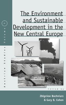 The Environment and Sustainable Development in the New Central Europe - cover