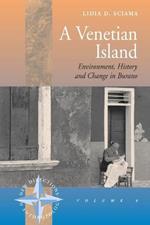 A Venetian Island: Environment, History and Change in Burano