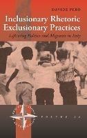 Inclusionary Rhetoric/Exclusionary Practices: Left-wing Politics and Migrants in Italy - Davide Però - cover
