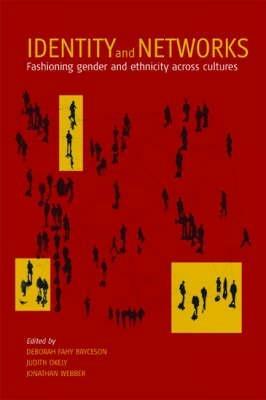Identity and Networks: Fashioning Gender and Ethnicity across Cultures - cover