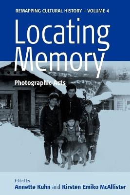 Locating Memory: Photographic Acts - cover