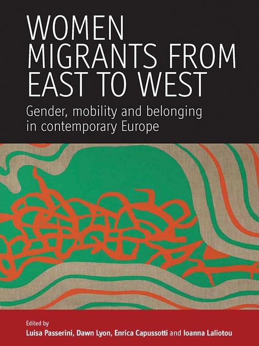 Women Migrants From East to West: Gender, Mobility and Belonging in Contemporary Europe - cover