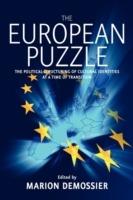 The European Puzzle: The Political Structuring of Cultural Identities at a Time of Transition - cover
