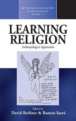 Learning Religion: Anthropological Approaches - cover