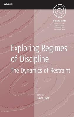 Exploring Regimes of Discipline: The Dynamics of Restraint - cover