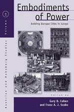 Embodiments of Power: Building Baroque Cities in Europe