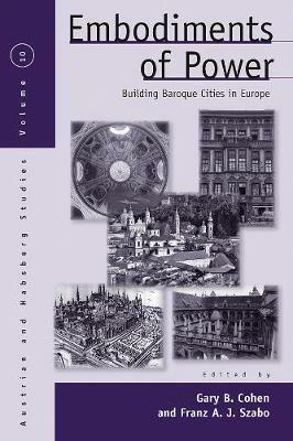 Embodiments of Power: Building Baroque Cities in Europe - cover