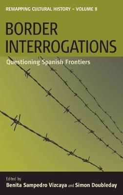 Border Interrogations: Questioning Spanish Frontiers - cover