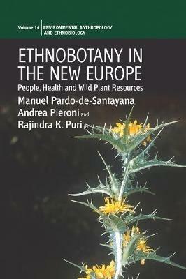 Ethnobotany in the New Europe: People, Health and Wild Plant Resources - cover