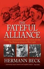 The Fateful Alliance: German Conservatives and Nazis in 1933: The Machtergreifung in a New Light