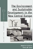 The Environment and Sustainable Development in the New Central Europe - cover