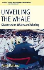 Unveiling the Whale: Discourses on Whales and Whaling