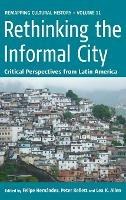 Rethinking the Informal City: Critical Perspectives from Latin America - cover