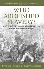 Who Abolished Slavery?: Slave Revolts and AbolitionismA Debate with João Pedro Marques
