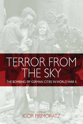 Terror From the Sky: The Bombing of German Cities in World War II - cover