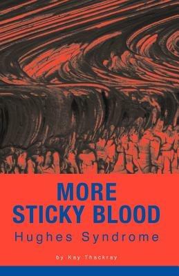 More Sticky Blood - Kay Thackray - cover