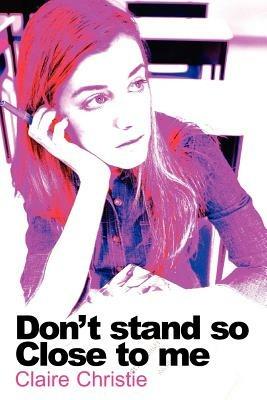 Don't Stand So Close to Me - Claire Christie - cover