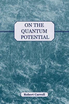 On the Quantum Potential - Robert Carroll - cover