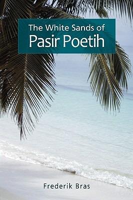 The White Sands of Pasir Poetih - Frederick Bras - cover