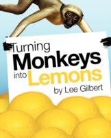 Turning Monkeys into Lemons - Lee Gilbert - cover