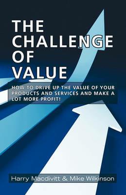 The Challenge of Value - Harry Macdivitt,Mike Wilkinson - cover