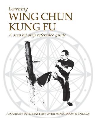 Learning Wing Chun Kung Fu - Jason G Kokkorakis - cover