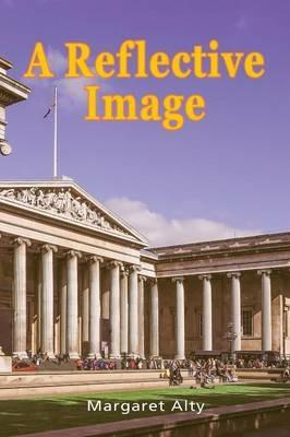 A Reflective Image - Margaret Alty - cover