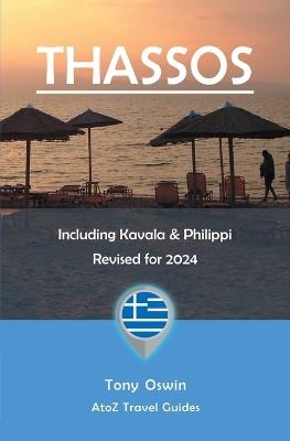 A to Z Guide to Thassos 2024, including Kavala and Philippi - Tony Oswin - cover