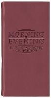 Morning And Evening – Matt Burgundy: Daily Readings by C. H. Spurgeon