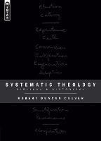 Systematic Theology: Biblical and Historical - Robert Duncan Culver - cover