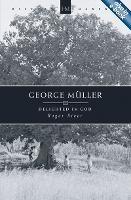 George Müller: Delighted in God - Roger Steer - cover