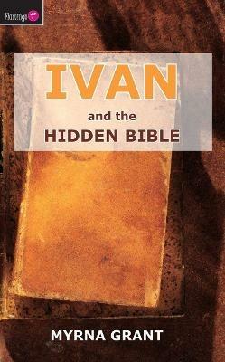 Ivan And the Hidden Bible - Myrna Grant - cover