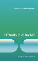 The Water that Divides: Two views on Baptism Explored - Donald Bridge,David Phypers - cover