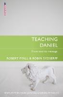 Teaching Daniel: From Text to Message - Robin Sydserff,Bob Fyall - cover