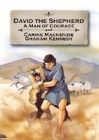 David the Shepherd: A man of courage