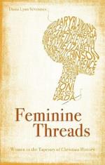 Feminine Threads: Women in the Tapestry of Christian History