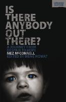 Is There Anybody Out There? - Second Edition: A Journey from Despair to Hope - Mez McConnell - cover