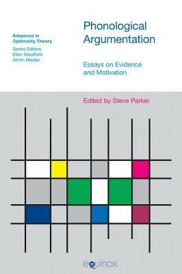 Phonological Argumentation: Essays on Evidence and Motivation - cover